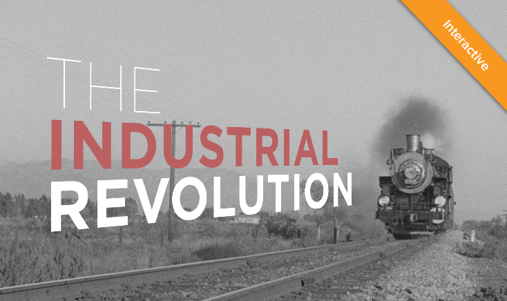 The Industrial Revolution
