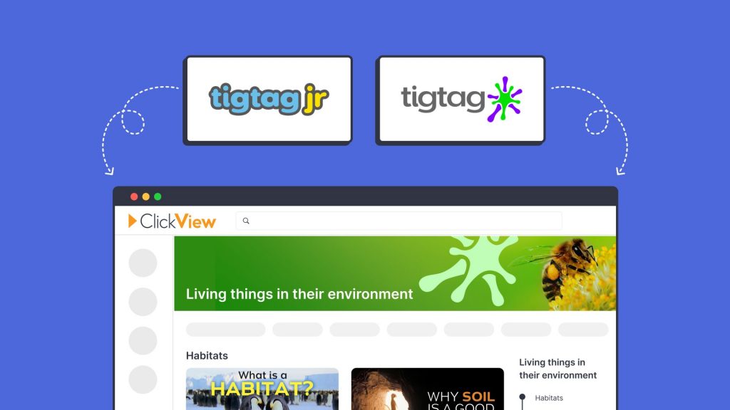 Tigtag Junior and Tigtag have found a new home in ClickView