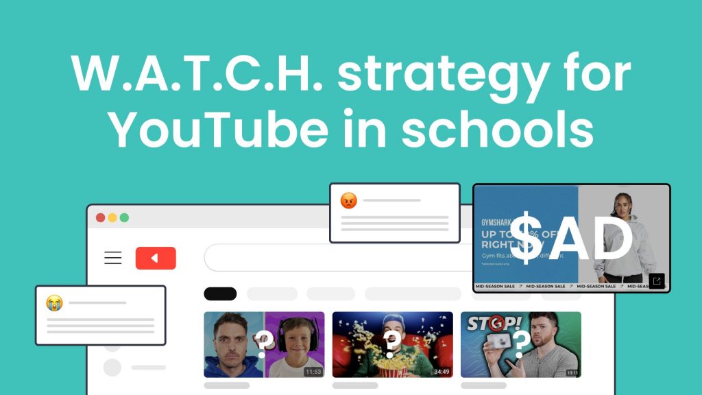 YouTube is problematic for 73% of teachers: How the W.A.T.C.H Strategy can help