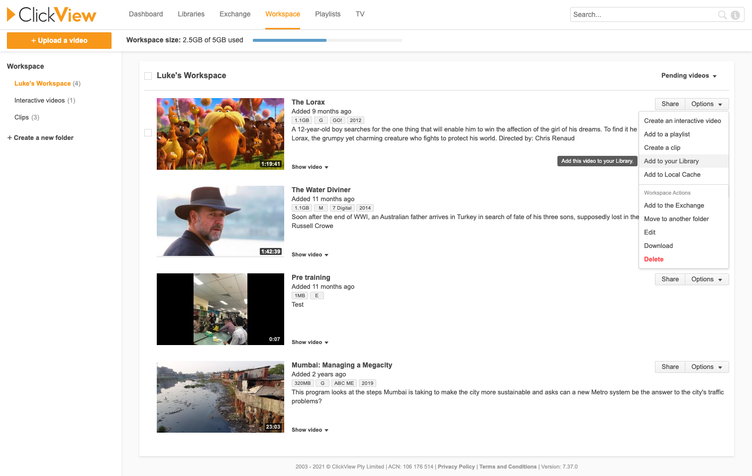 Add uploaded video content from within your Workspace to your Library to make them accessible to your colleagues.