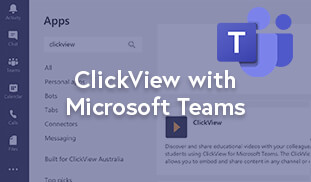 Using ClickView with Microsoft Teams